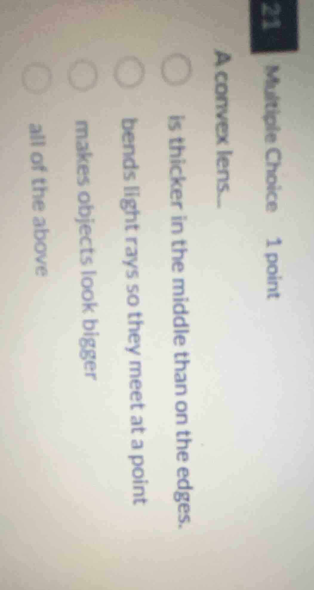 multiple choice 1 point a convex lens... is thicker in the middle than …