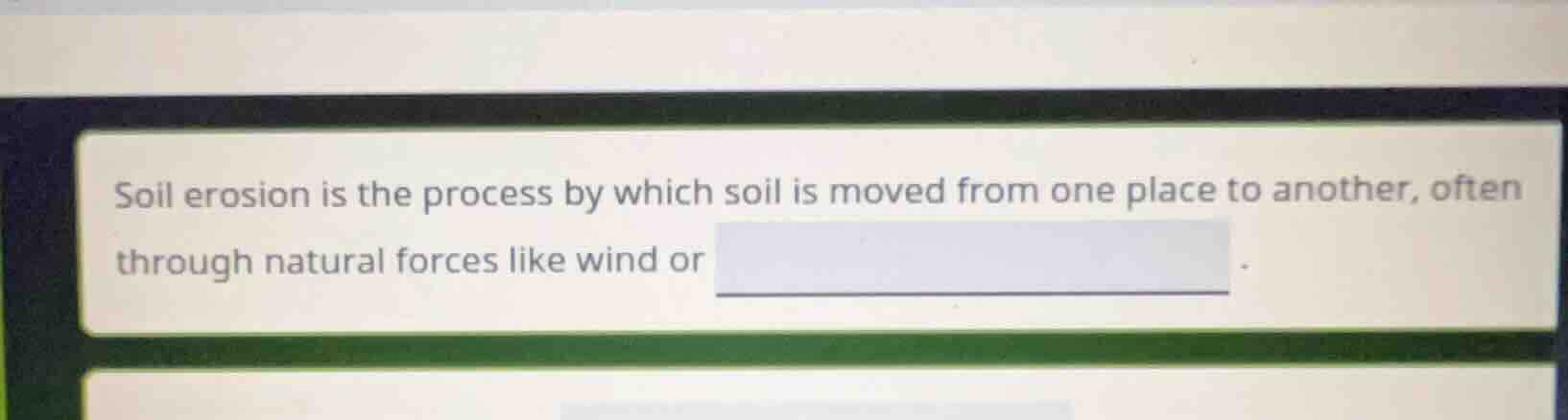 soil erosion is the process by which soil is moved from one place to an…