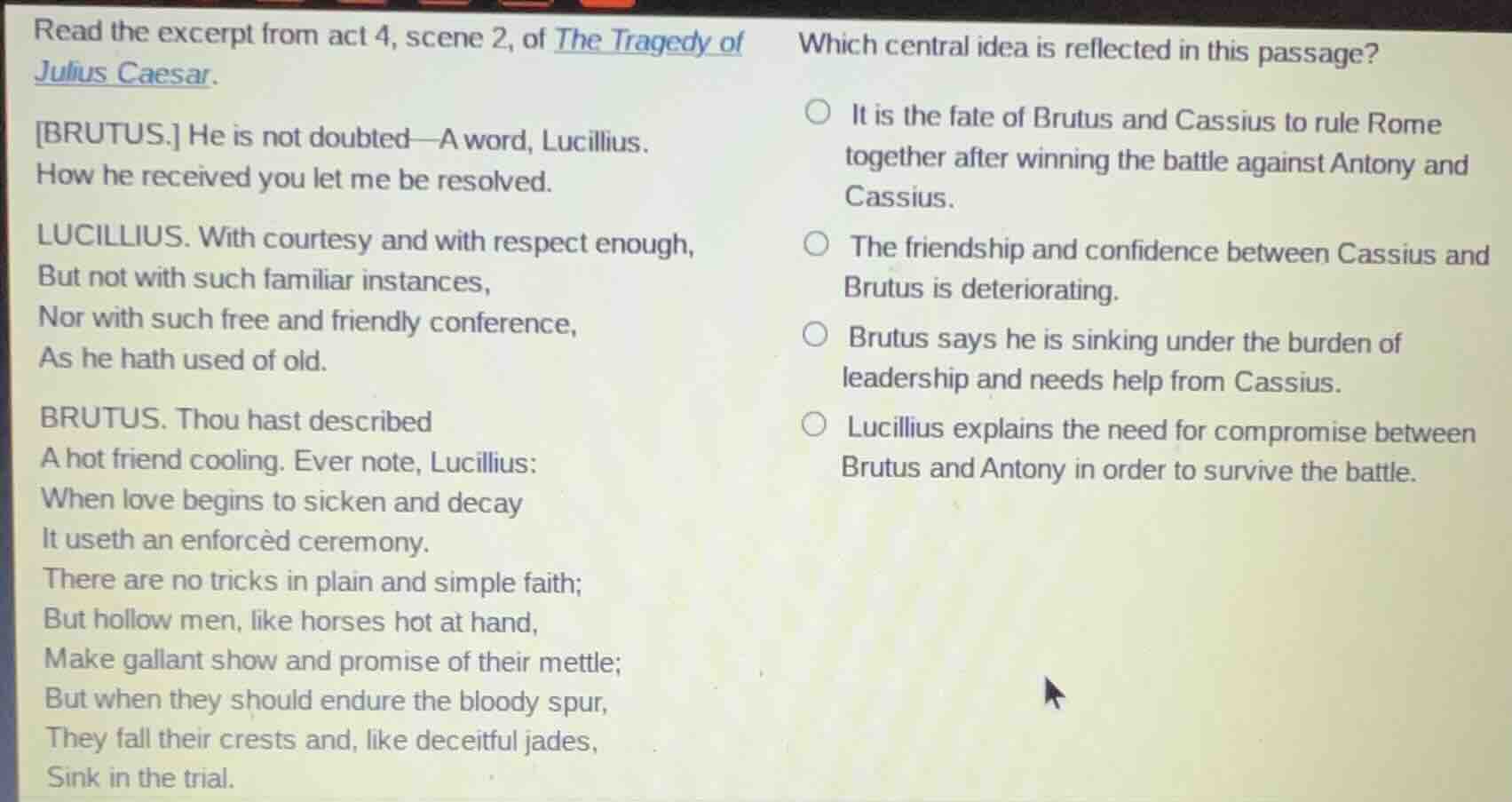 read the excerpt from act 4, scene 2, of the tragedy of julius caesar. …