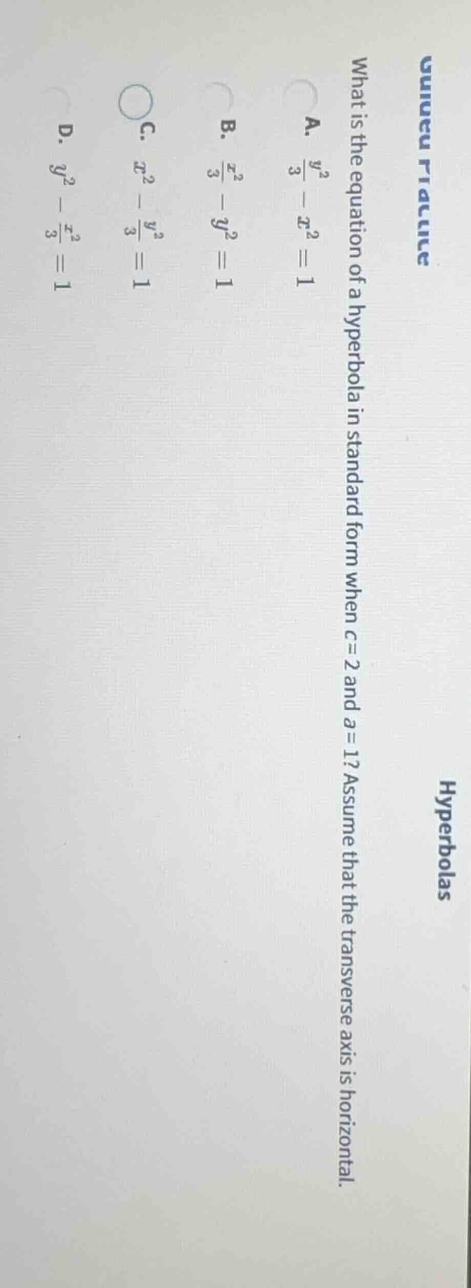what is the equation of a hyperbola in standard form when c=2 and a=1? …