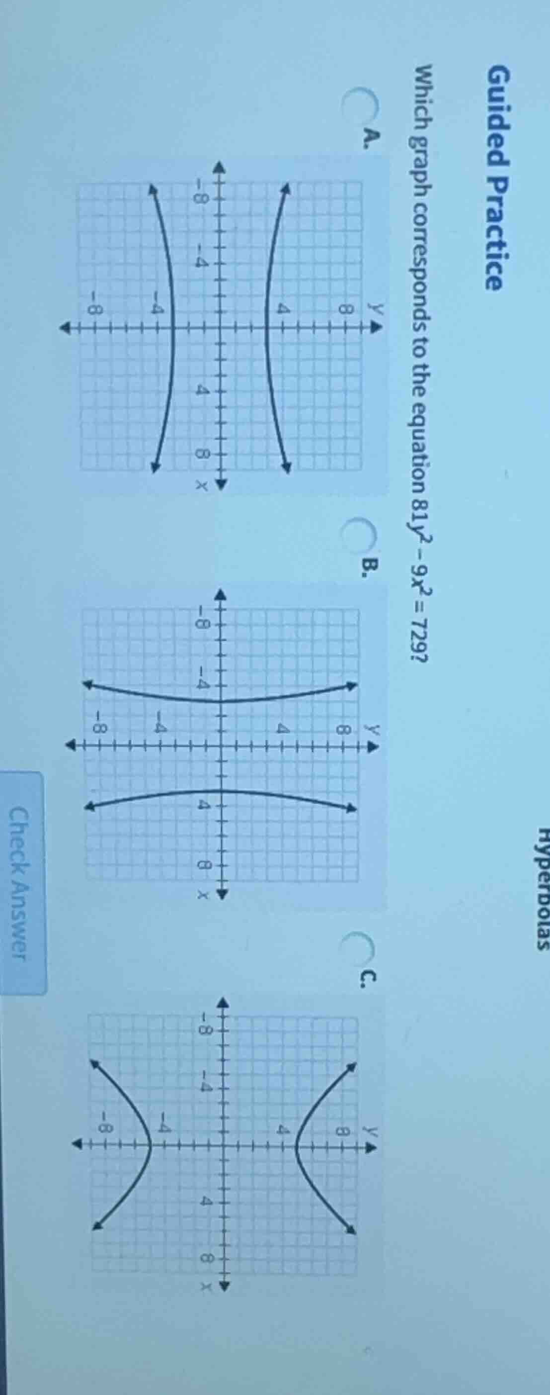 guided practice which graph corresponds to the equation $81y^2 - 9x^2 =…