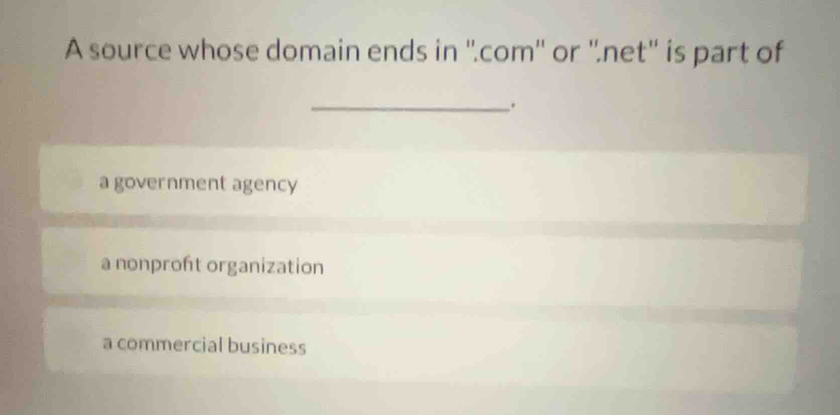 a source whose domain ends in \.com\ or \.net\ is part of __________. a…