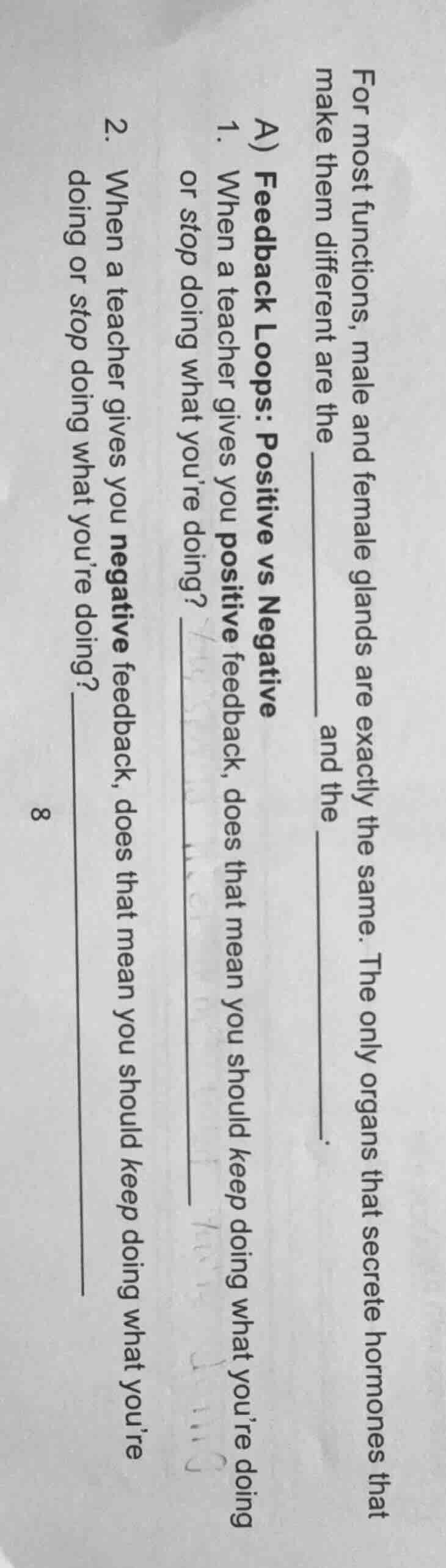 for most functions, male and female glands are exactly the same. the on…