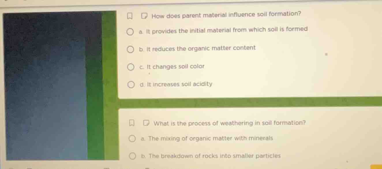 how does parent material influence soil formation? a. it provides the i…