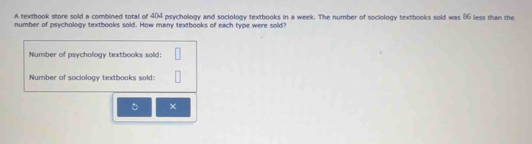 a textbook store sold a combined total of 404 psychology and sociology …