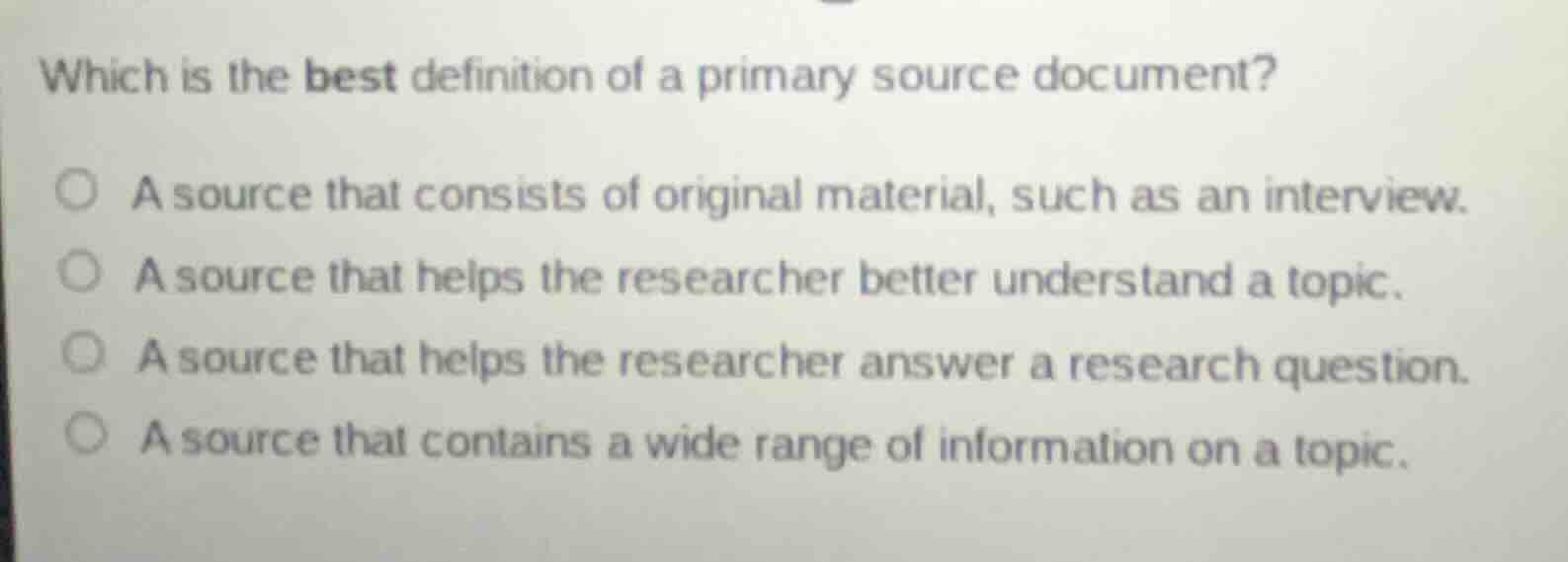 which is the best definition of a primary source document? a source tha…