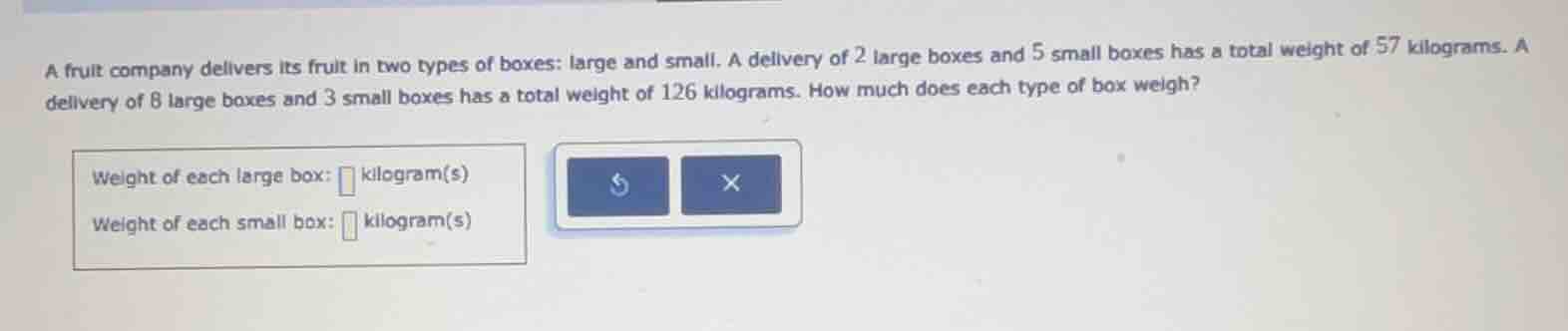 a fruit company delivers its fruit in two types of boxes: large and sma…