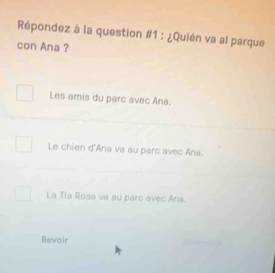 répondez à la question #1 : ¿quién va al parque con ana ? les amis du p…