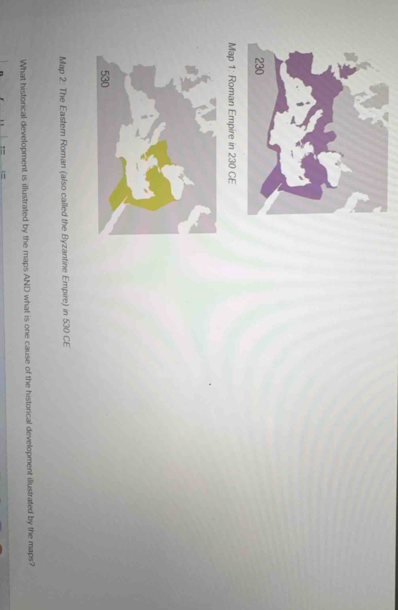 map 1: roman empire in 230 ce map 2: the eastern roman (also called the…