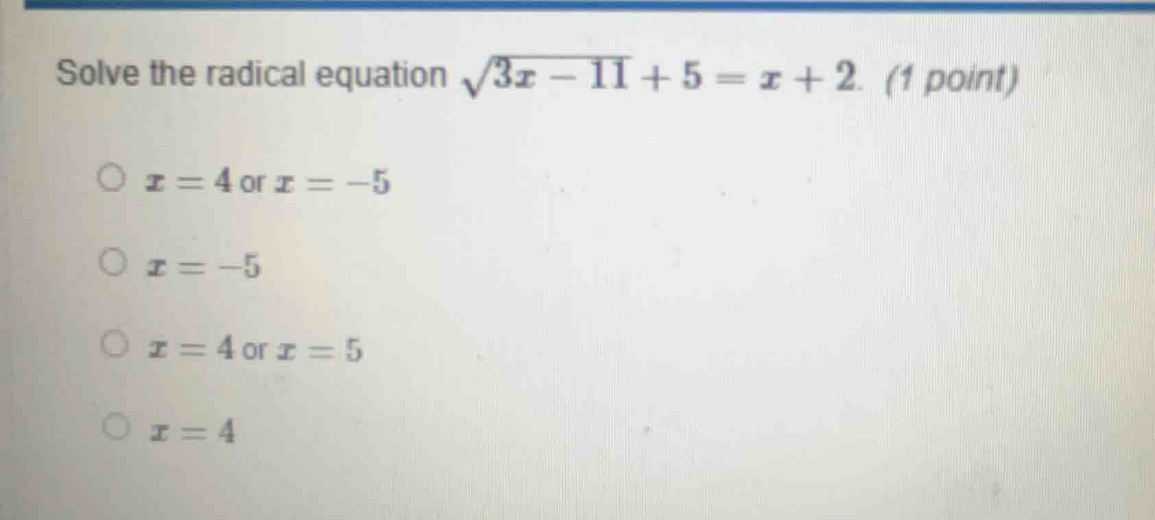 solve the radical equation \\(\\sqrt{3x - 11} + 5 = x + 2\\). (1 point)…