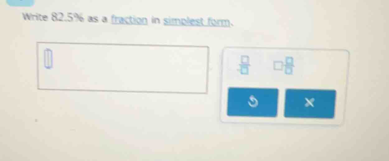 write 82.5% as a fraction in simplest form.