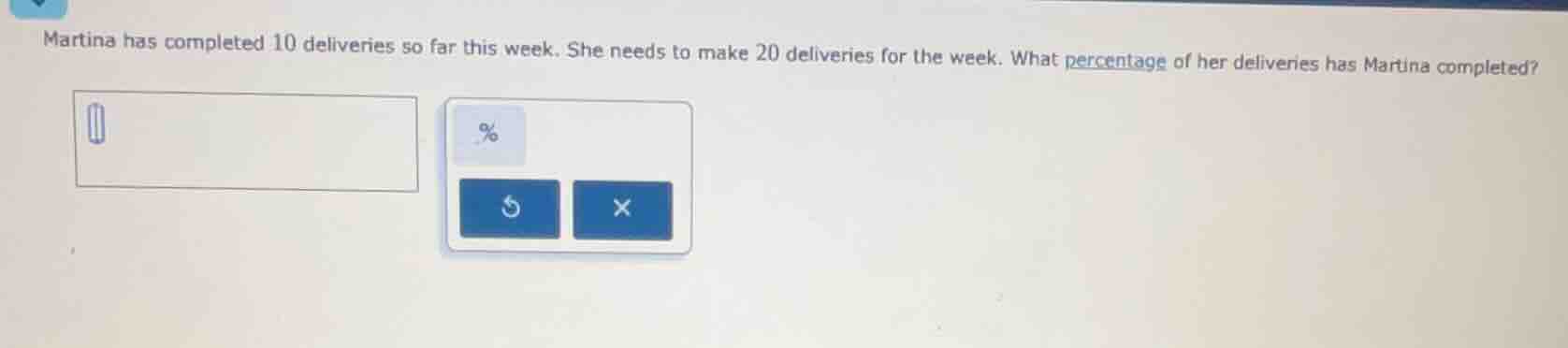martina has completed 10 deliveries so far this week. she needs to make…