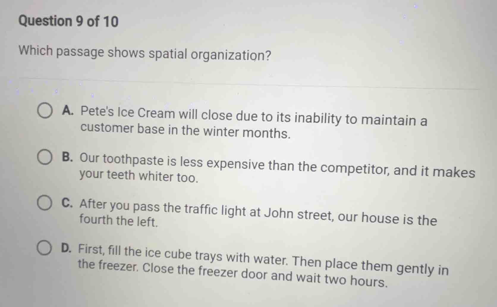 question 9 of 10 which passage shows spatial organization? a. petes ice…