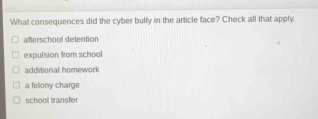 what consequences did the cyber bully in the article face? check all th…