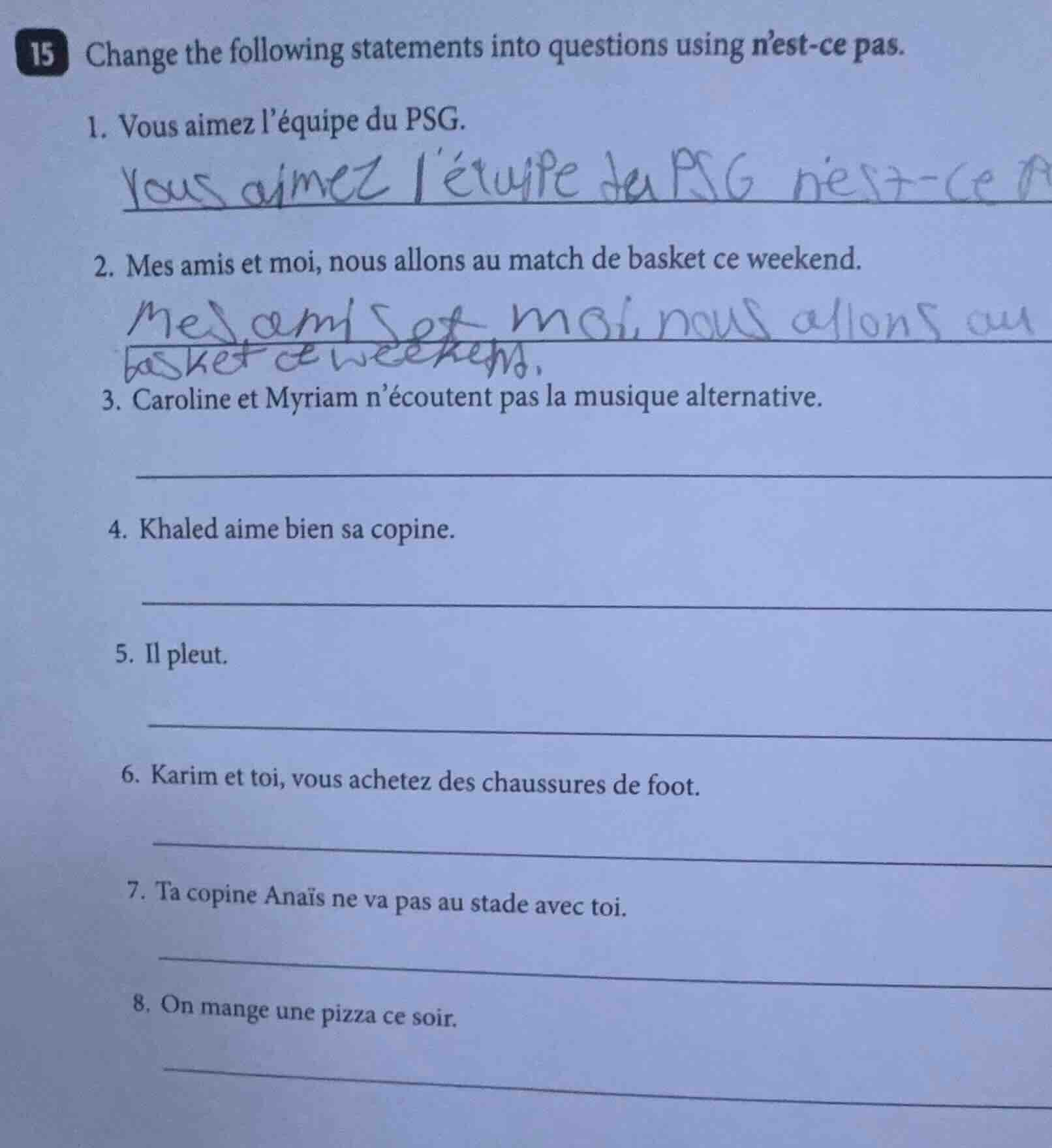 15 change the following statements into questions using nest - ce pas. …