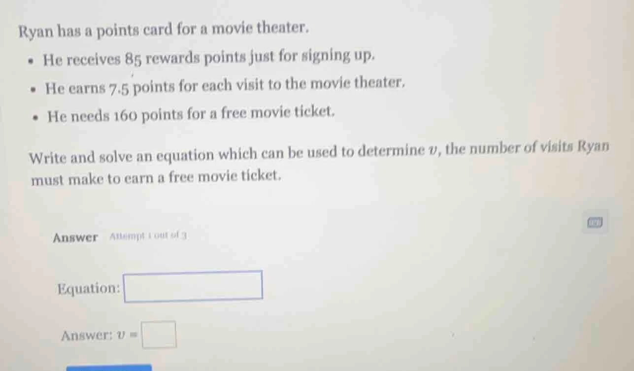 ryan has a points card for a movie theater. - he receives 85 rewards po…