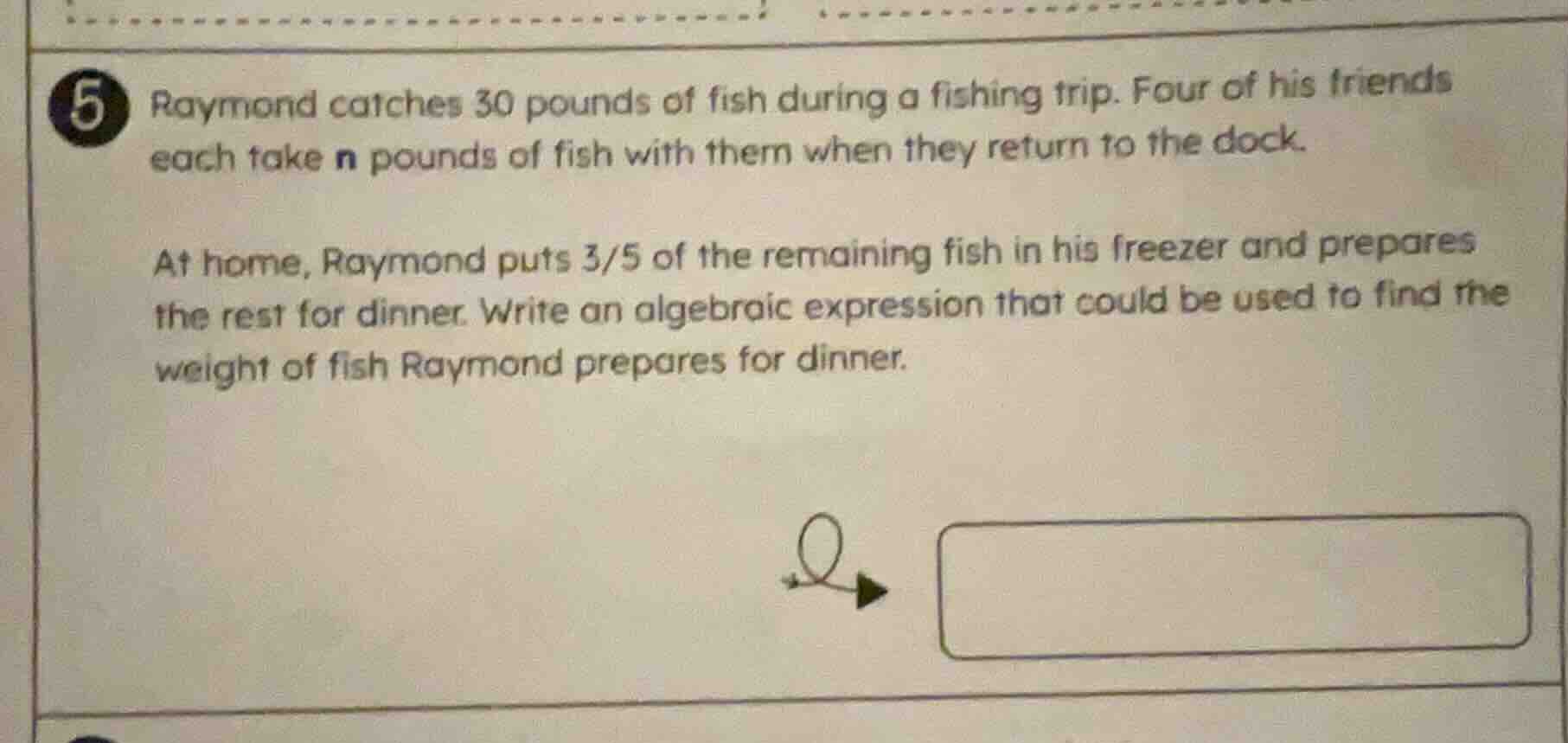 5 raymond catches 30 pounds of fish during a fishing trip. four of his …