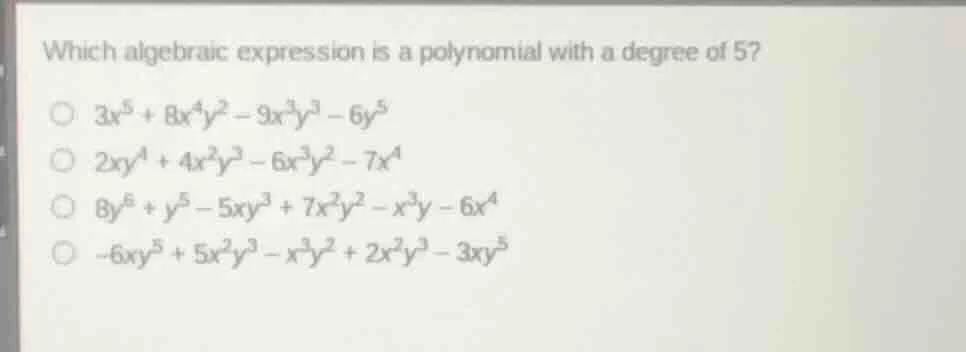 which algebraic expression is a polynomial with a degree of 5? ○ $3x^5 …