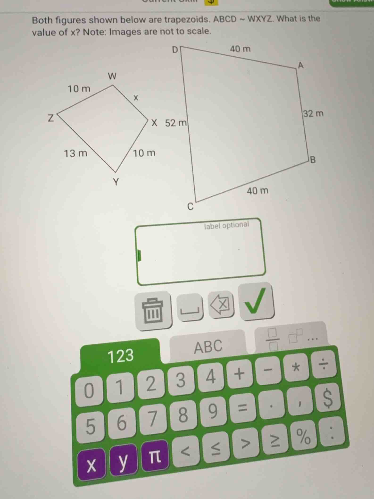 both figures shown below are trapezoids. abcd ~ wxyz. what is the value…