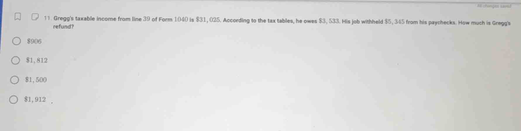 11. greggs taxable income from line 39 of form 1040 is $31, 025. accord…