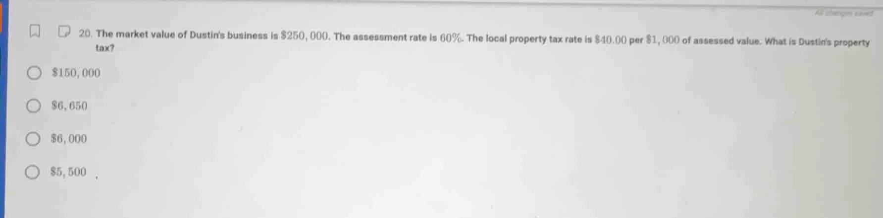 20. the market value of dustins business is $250,000. the assessment ra…
