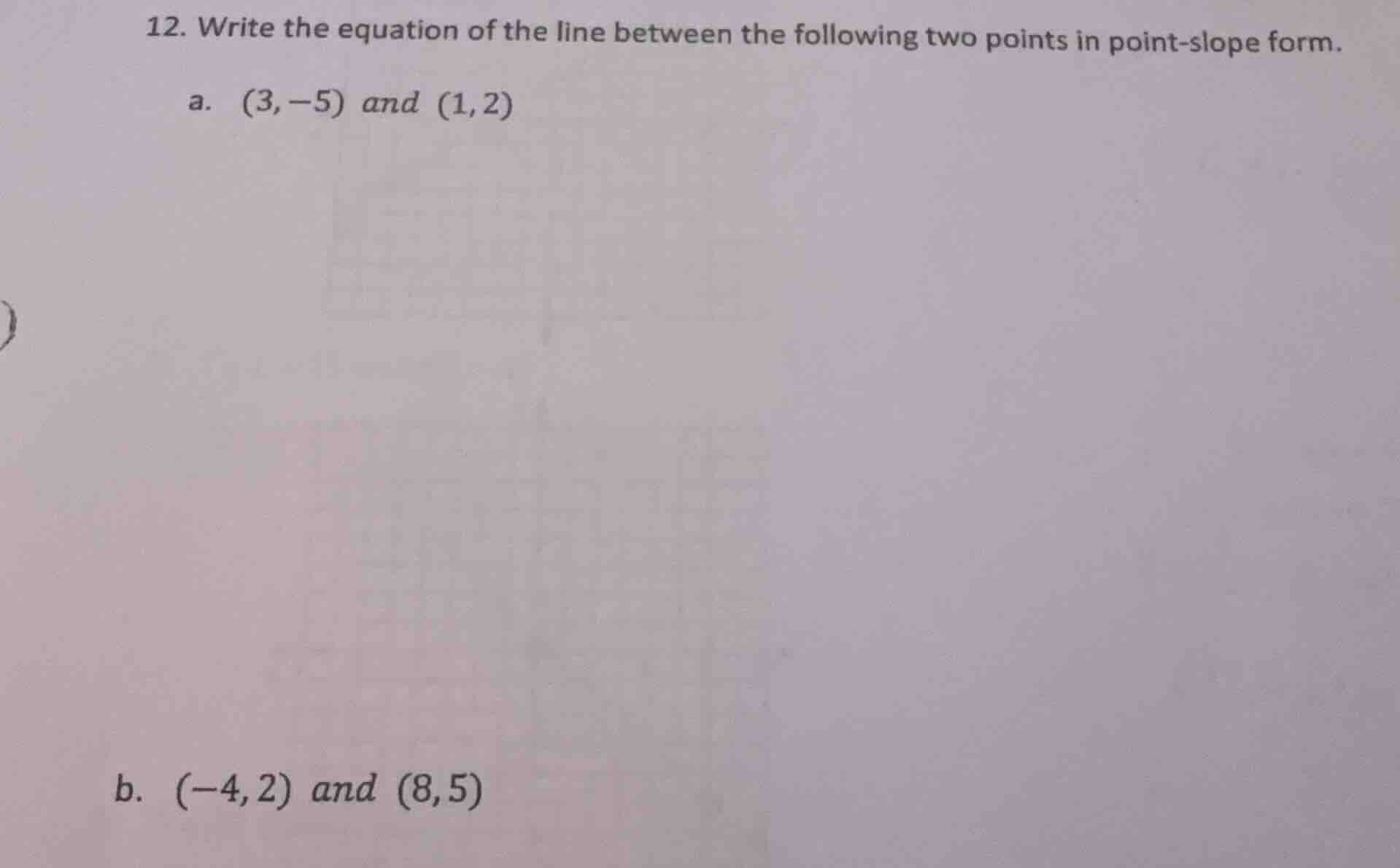 12. write the equation of the line between the following two points in …
