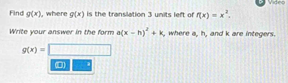 find g(x), where g(x) is the translation 3 units left of f(x) = x². wri…