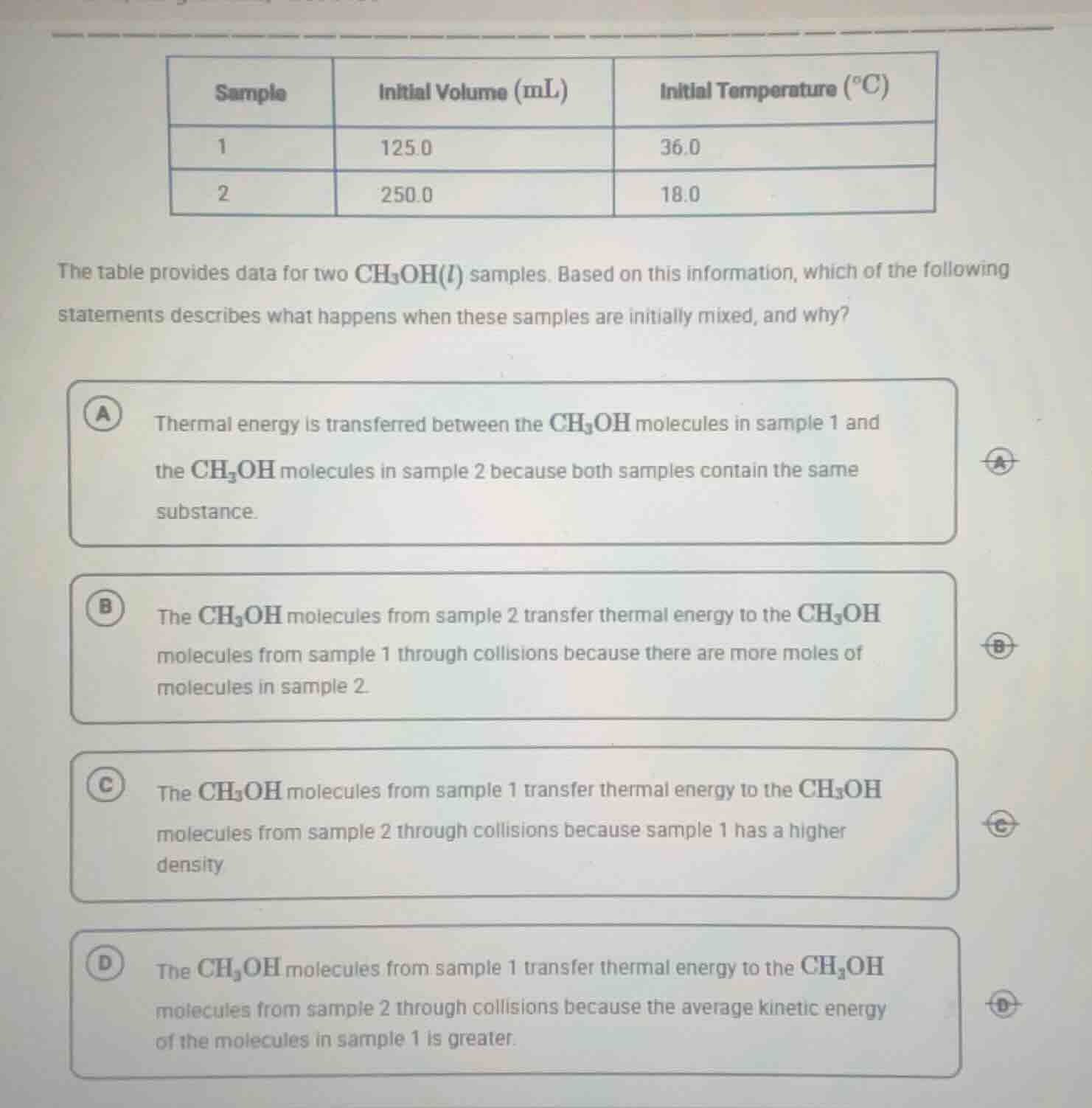 the table provides data for two ch₃oh(l) samples. based on this informa…