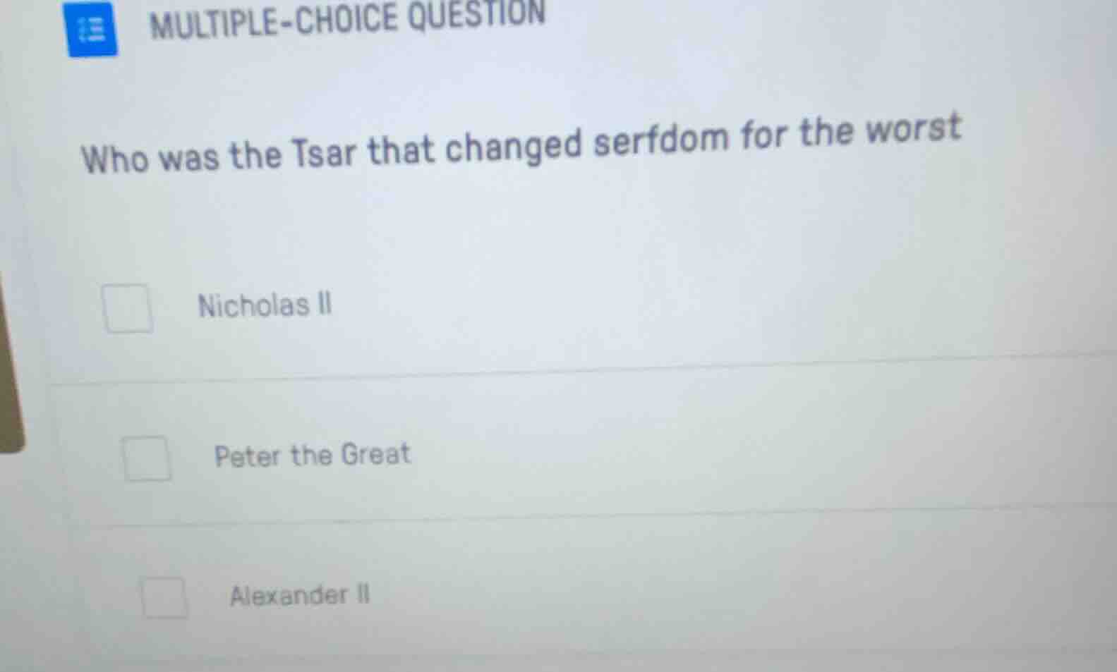 multiple-choice question who was the tsar that changed serfdom for the …