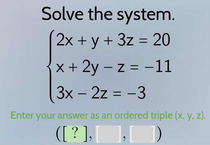 solve the system. \\(\\begin{cases} 2x + y + 3z = 20 \\\\ x + 2y - z = …