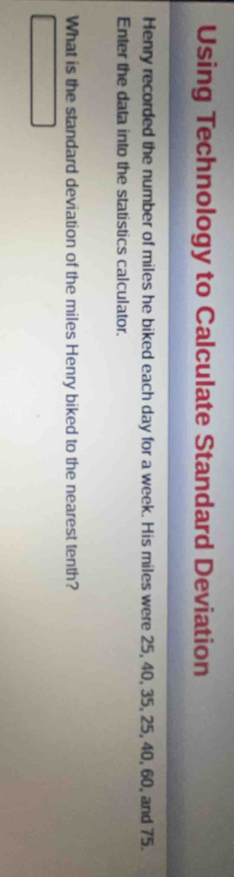 using technology to calculate standard deviation henry recorded the num…