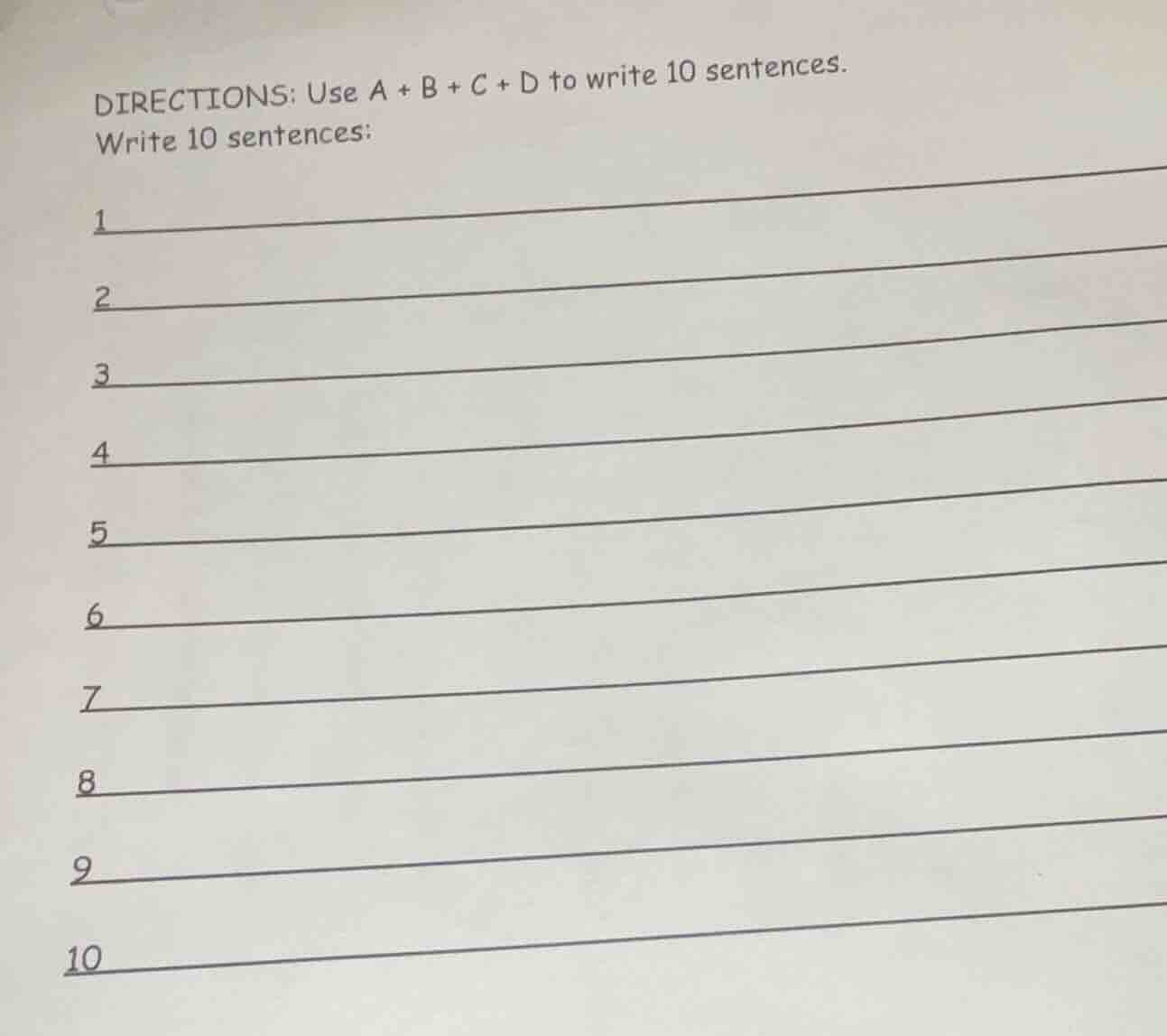 directions: use a + b + c + d to write 10 sentences. write 10 sentences…