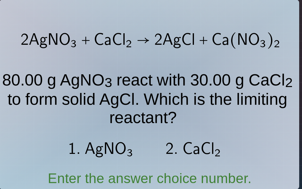 2agno₃ + cacl₂ → 2agcl + ca(no₃)₂ 80.00 g agno₃ react with 30.00 g cacl…