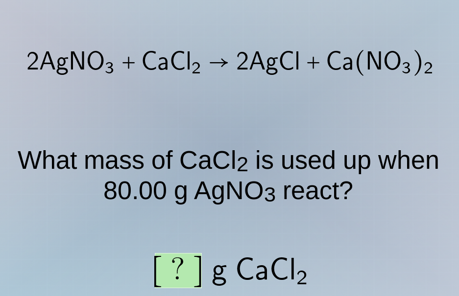 2agno₃ + cacl₂ → 2agcl + ca(no₃)₂ what mass of cacl₂ is used up when 80…