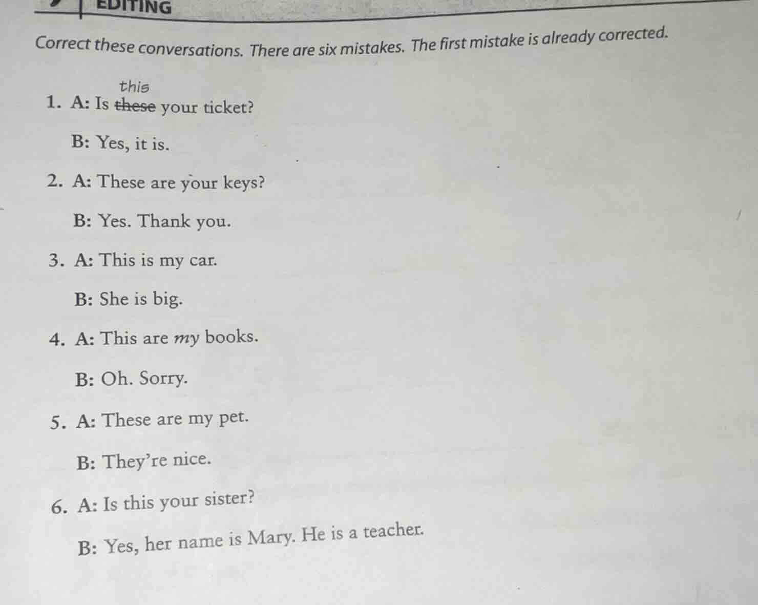 editing correct these conversations. there are six mistakes. the first …