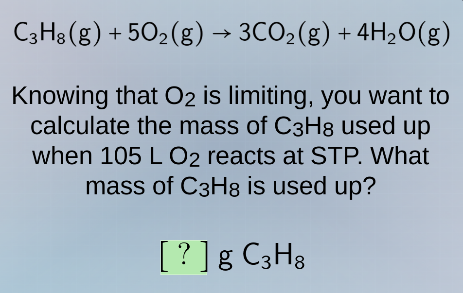 c₃h₈(g) + 5o₂(g) → 3co₂(g) + 4h₂o(g) knowing that o₂ is limiting, you w…