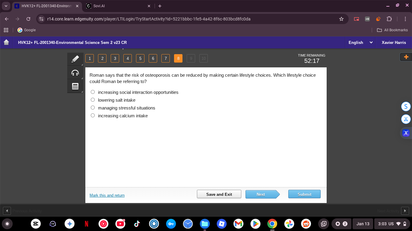 roman says that the risk of osteoporosis can be reduced by making certa…