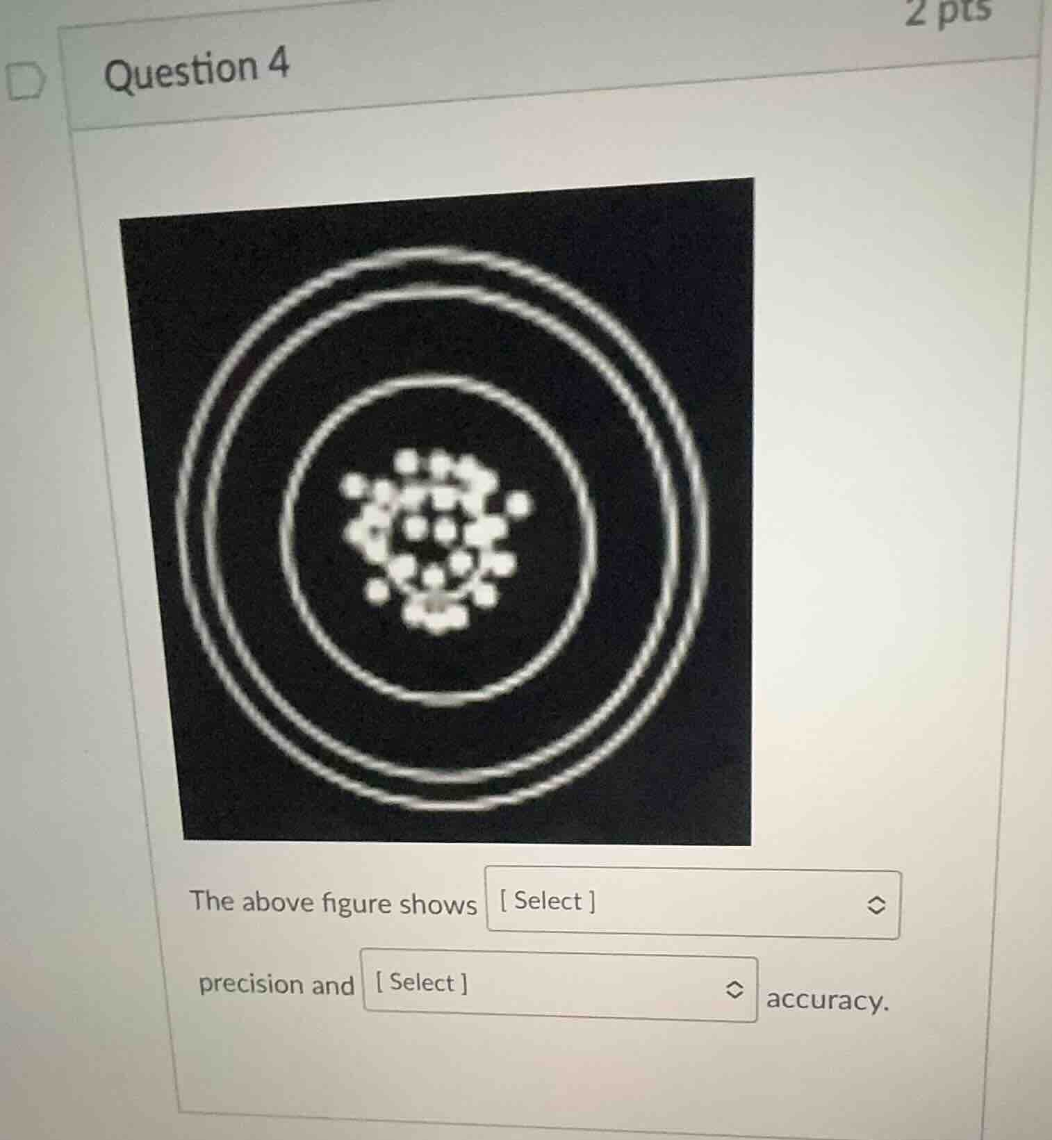 question 4 the above figure shows select precision and select accuracy.