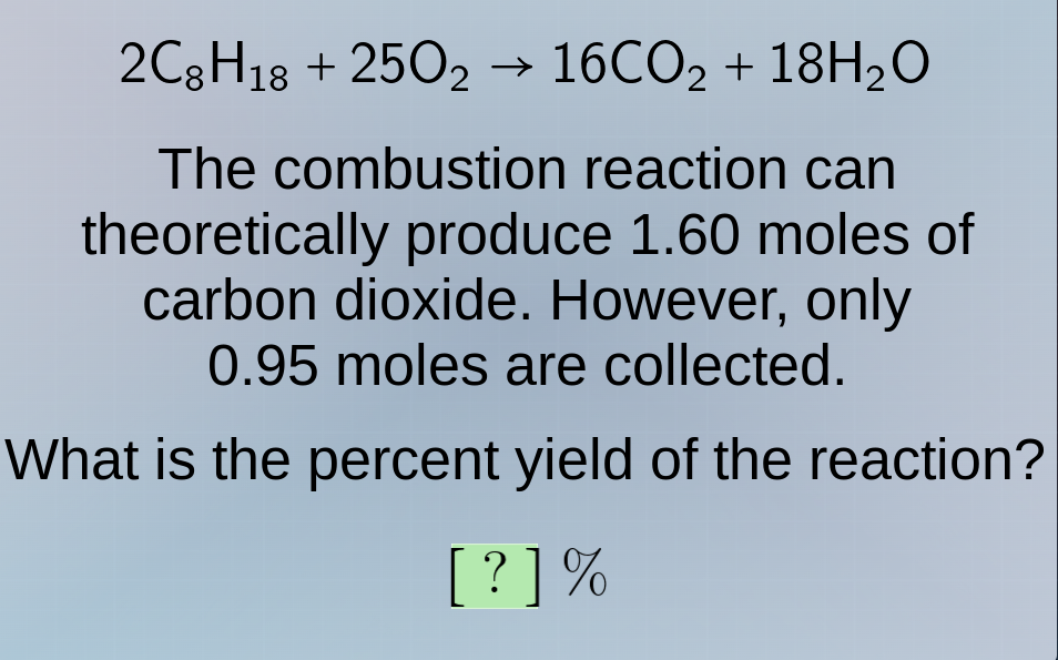2c₈h₁₈ + 25o₂ → 16co₂ + 18h₂o the combustion reaction can theoretically…