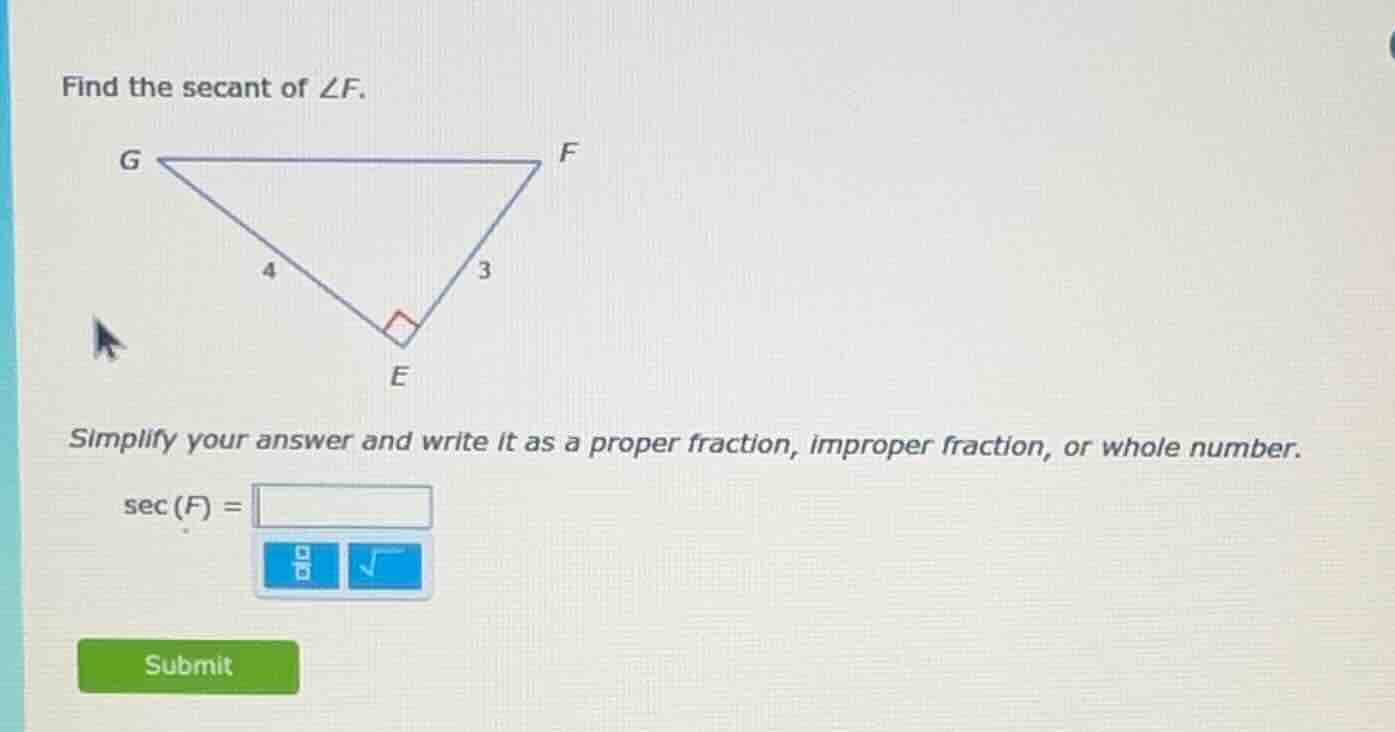 find the secant of ∠f. simplify your answer and write it as a proper fr…