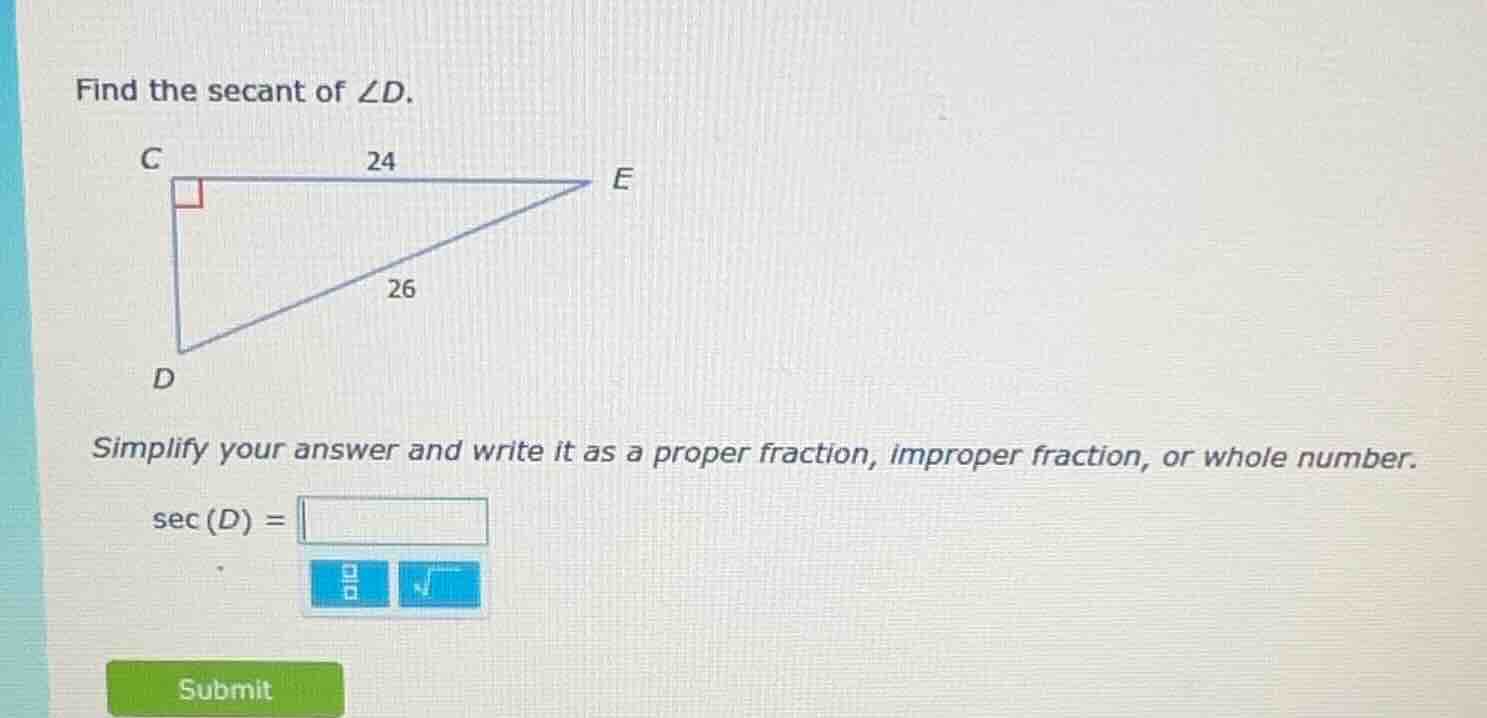 find the secant of ∠d. simplify your answer and write it as a proper fr…