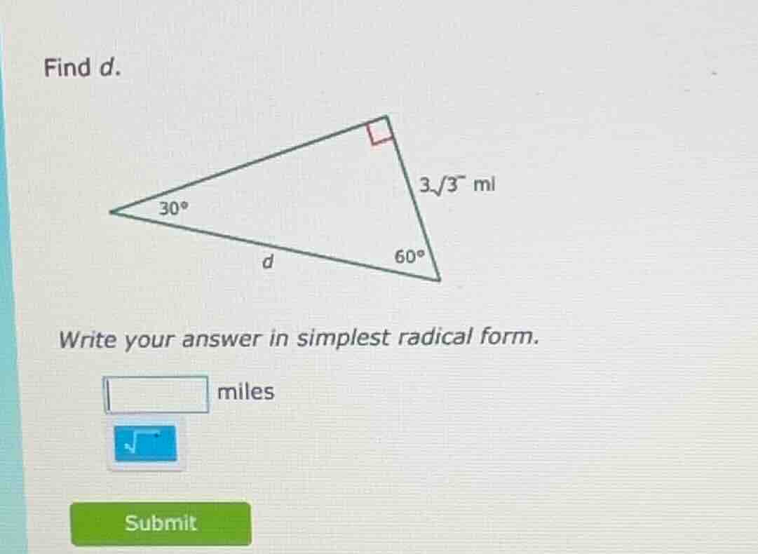 find d. right triangle with right angle, one angle 30°, one angle 60°, …