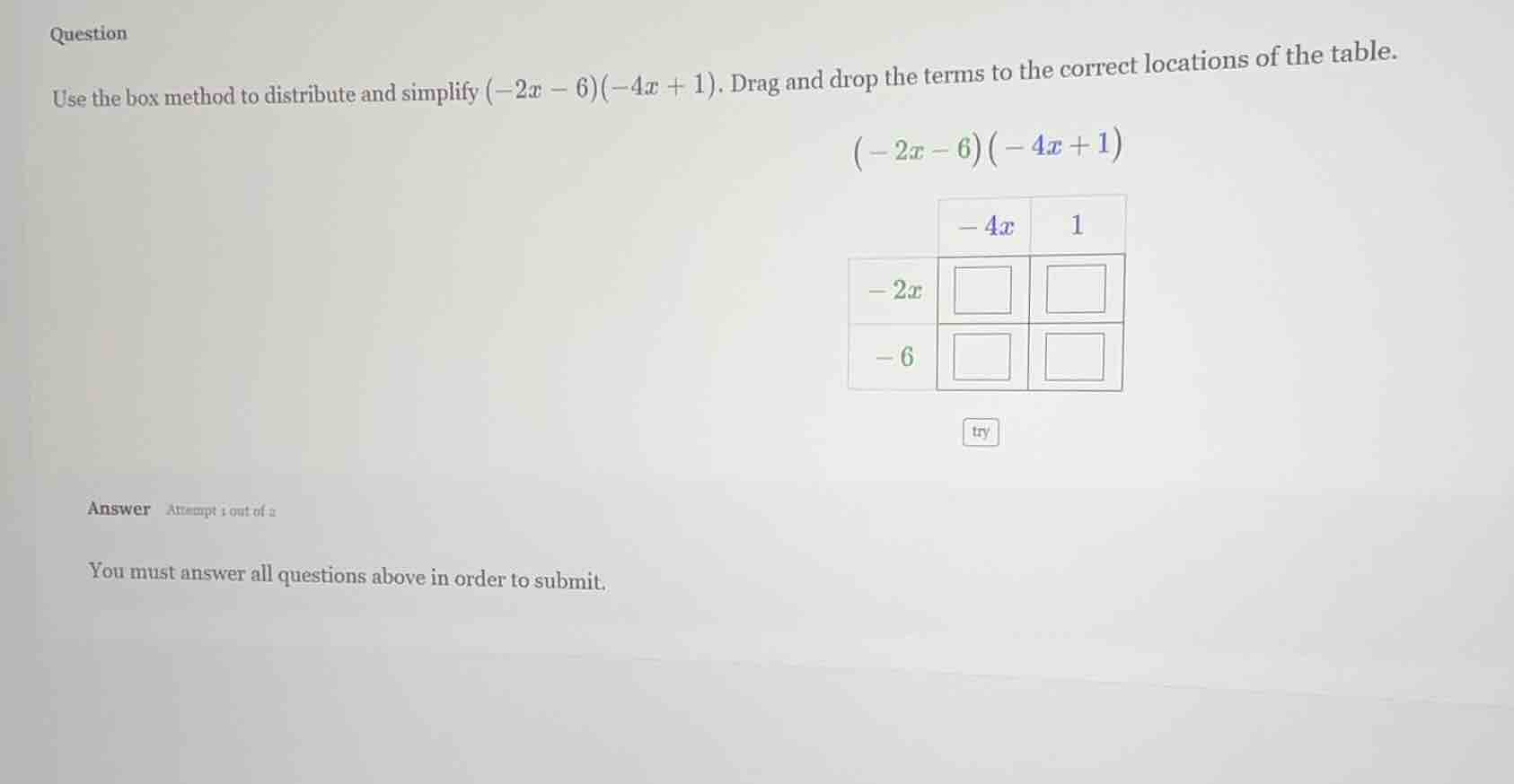question use the box method to distribute and simplify $(-2x - 6)(-4x +…