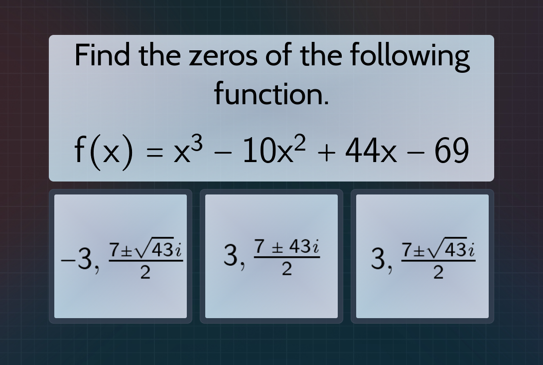 find the zeros of the following function.\\( f(x) = x^3 - 10x^2 + 44x -…