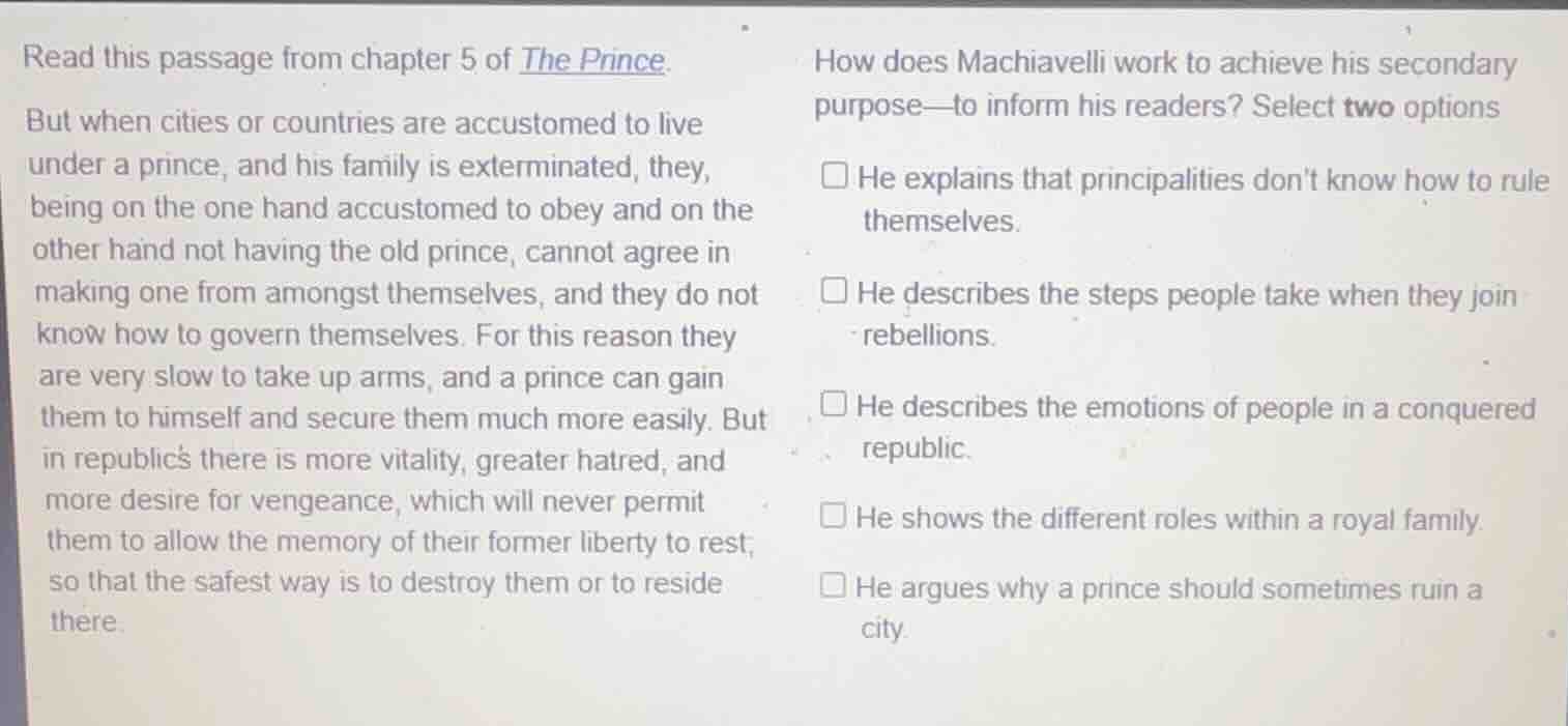read this passage from chapter 5 of the prince. but when cities or coun…