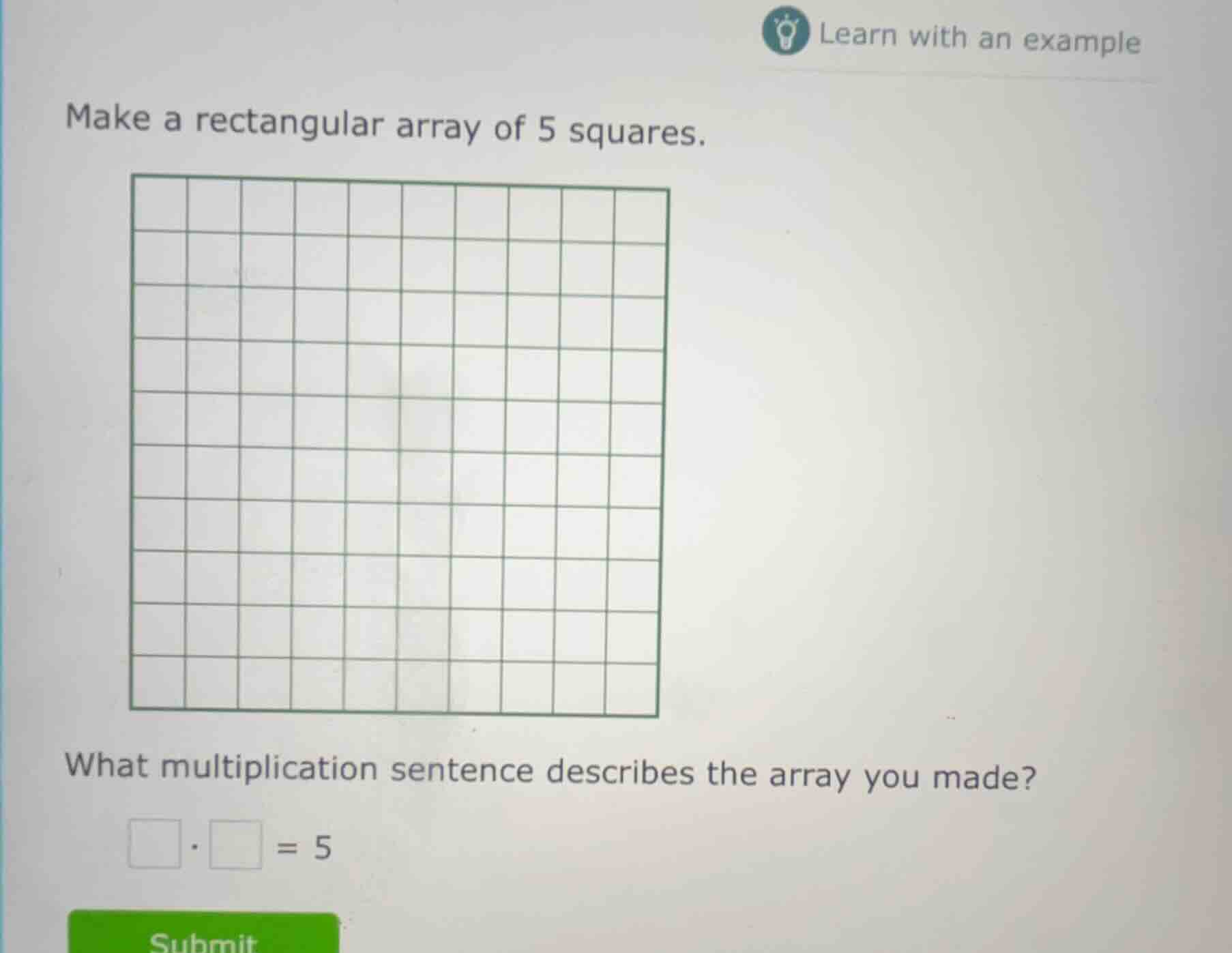 make a rectangular array of 5 squares. what multiplication sentence des…
