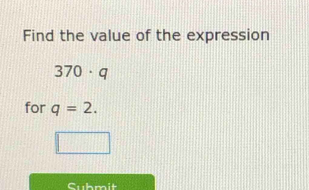 find the value of the expression 370·q for q = 2.