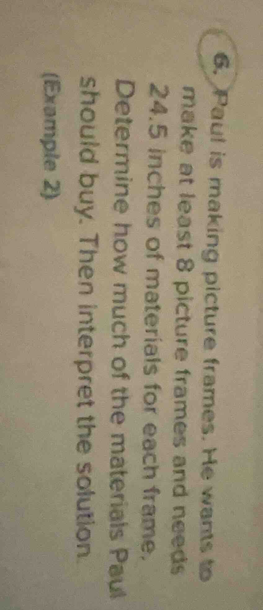 6. paul is making picture frames. he wants to make at least 8 picture f…