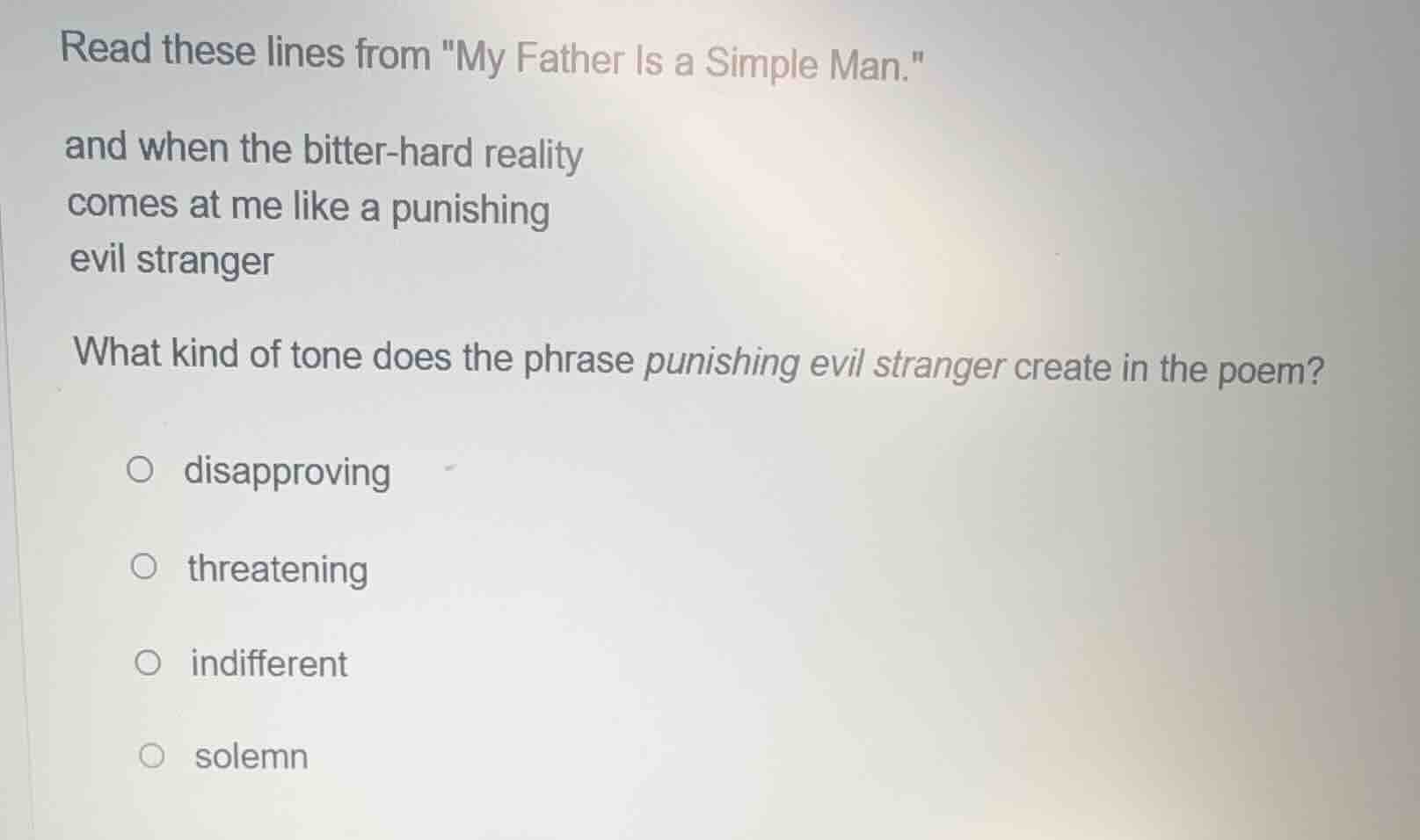 read these lines from \my father is a simple man.\ and when the bitter …