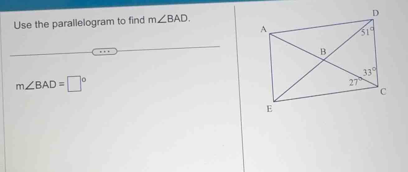 use the parallelogram to find $m\\angle bad$. $m\\angle bad=\\square^\\…